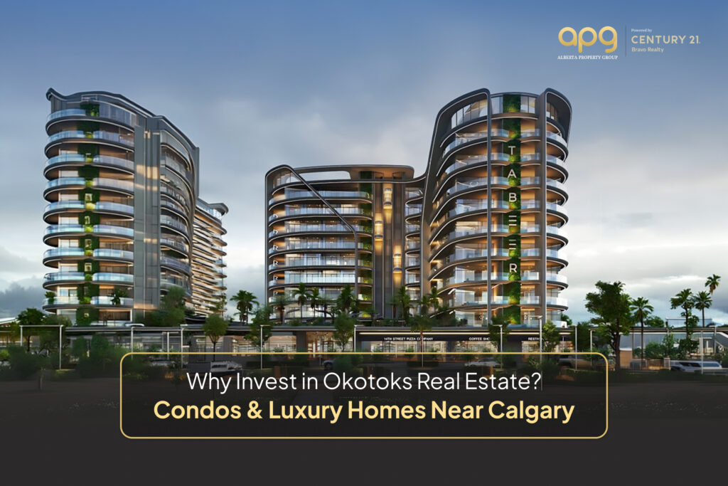 Why Invest in Okotoks Real Estate? Condos & Luxury Homes Near Calgary